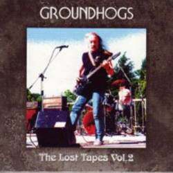 Groundhogs : The Lost Tapes Vol. 2